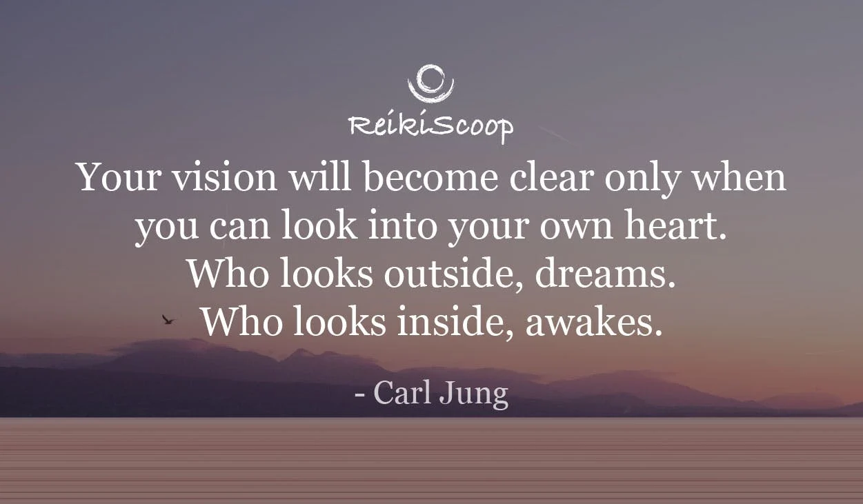 Your vision will become clear only when you can look into your own heart. Who looks outside, dreams. Who looks inside, awakes. - Carl Jung