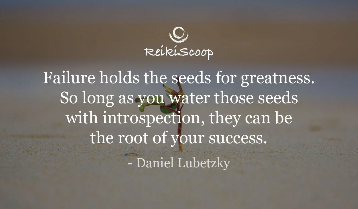 Failure holds the seeds for greatness. So long as you water those seeds with introspection, they can be the root of your success. - Daniel Lubetzky