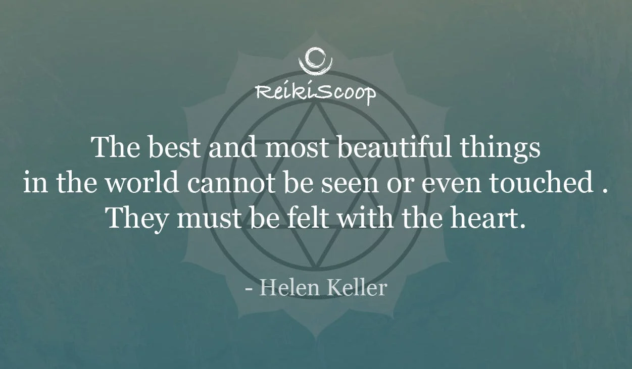 The best and most beautiful things in the world cannot be seen or even touched. They must be felt with the heart. - Helen Keller
