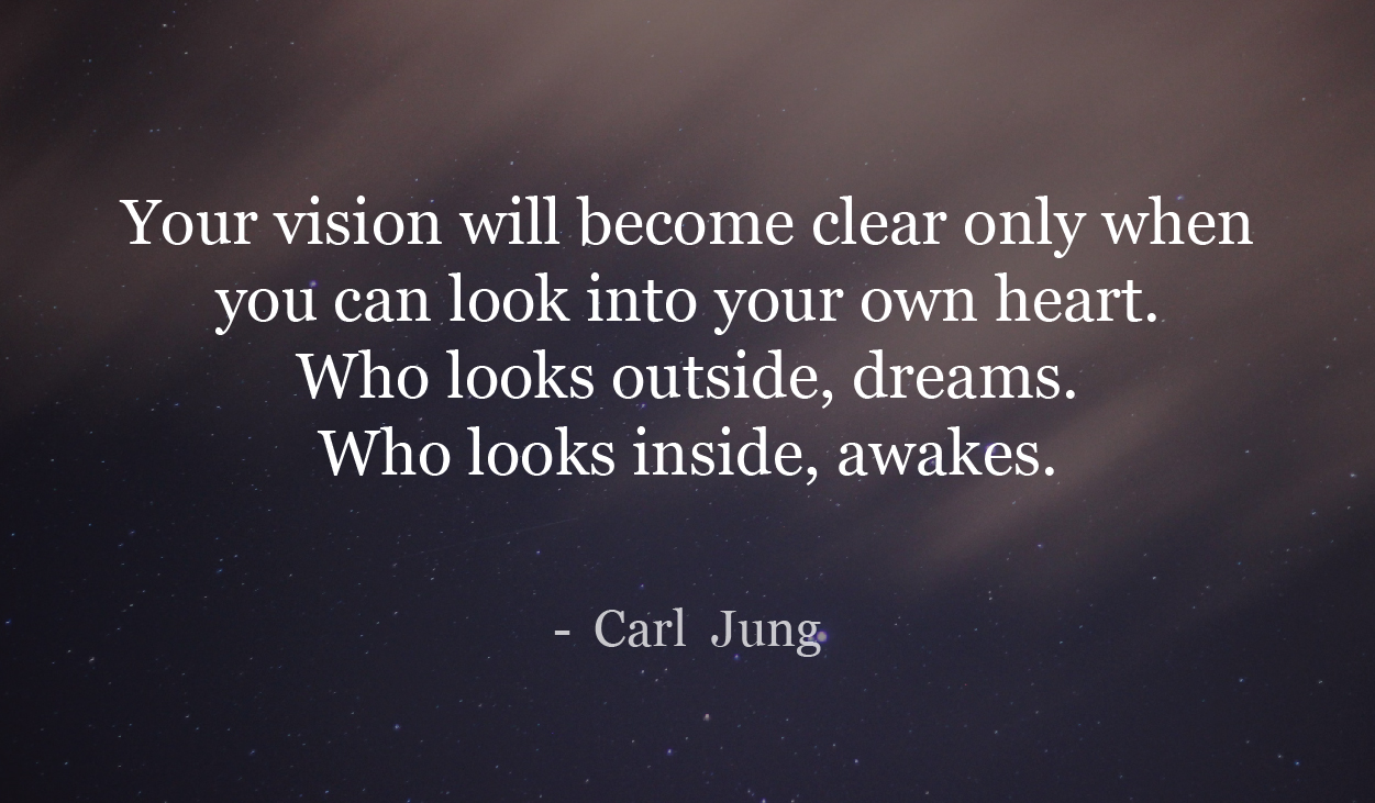 Look inside and awaken - Carl Jung