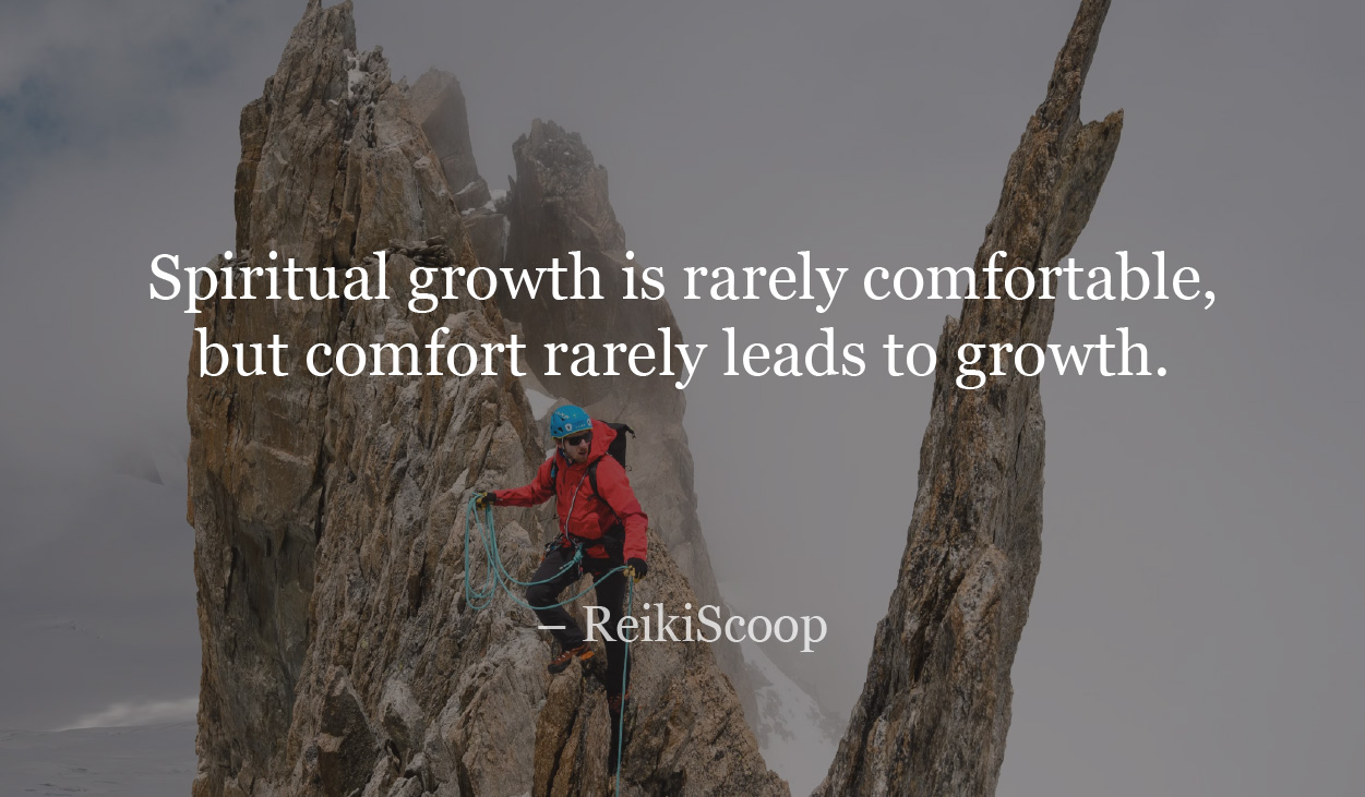 Spiritual growth is rarely comfortable, but comfort rarely leads to growth. - ReikiScoop