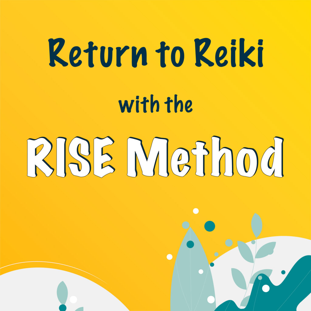 Reiki Refresher Course - Return To Reiki with the RISE Method | ReikiScoop